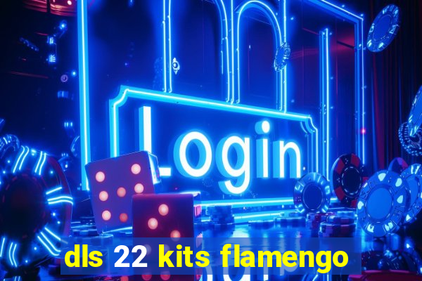 dls 22 kits flamengo